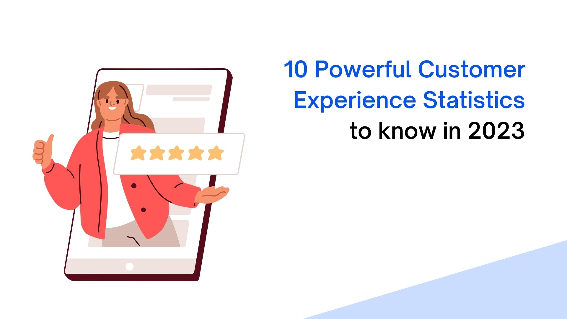 10 Powerful Customer Experience Statistics to know in 2023