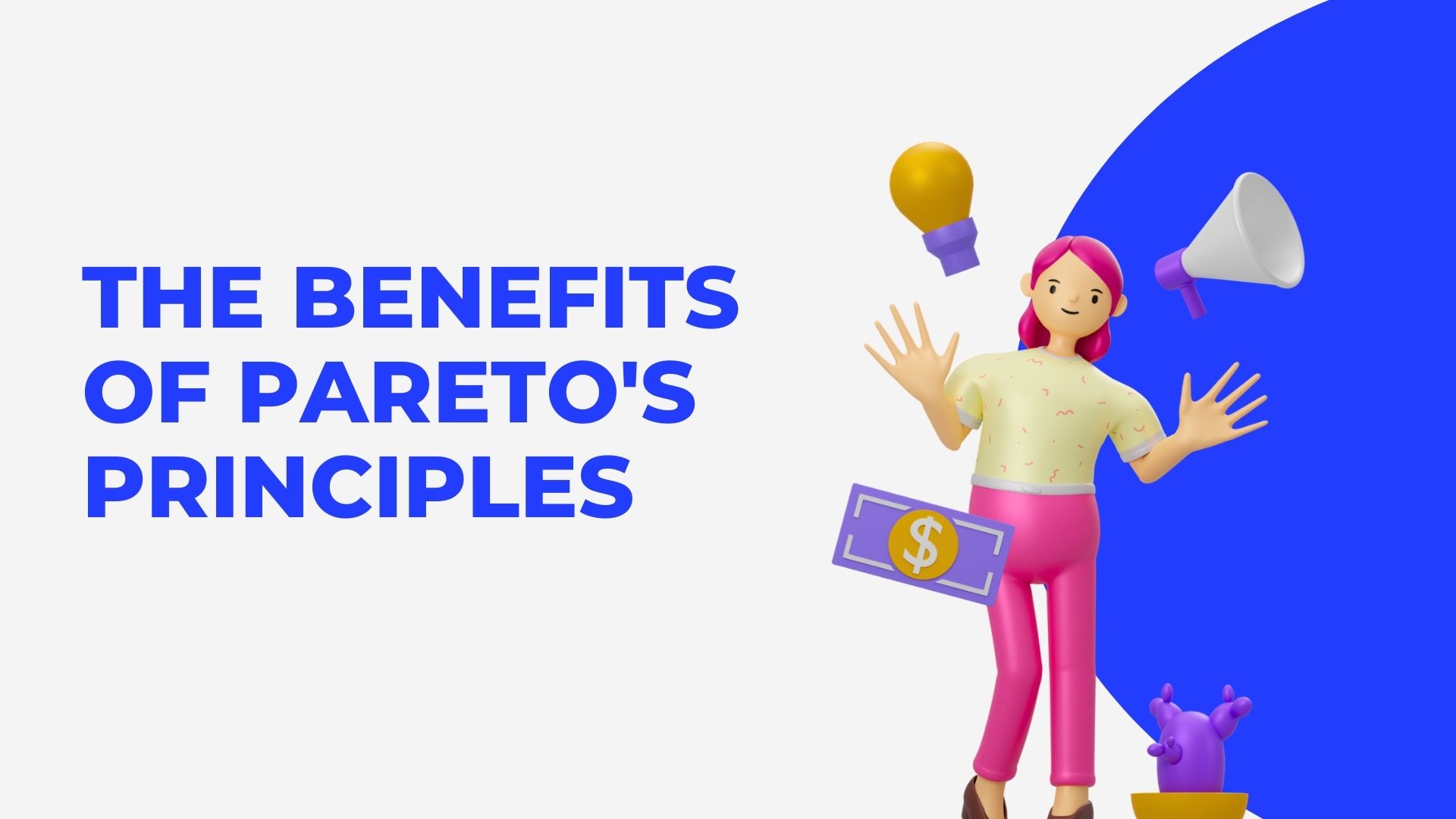 The benefits of Pareto’s Principles